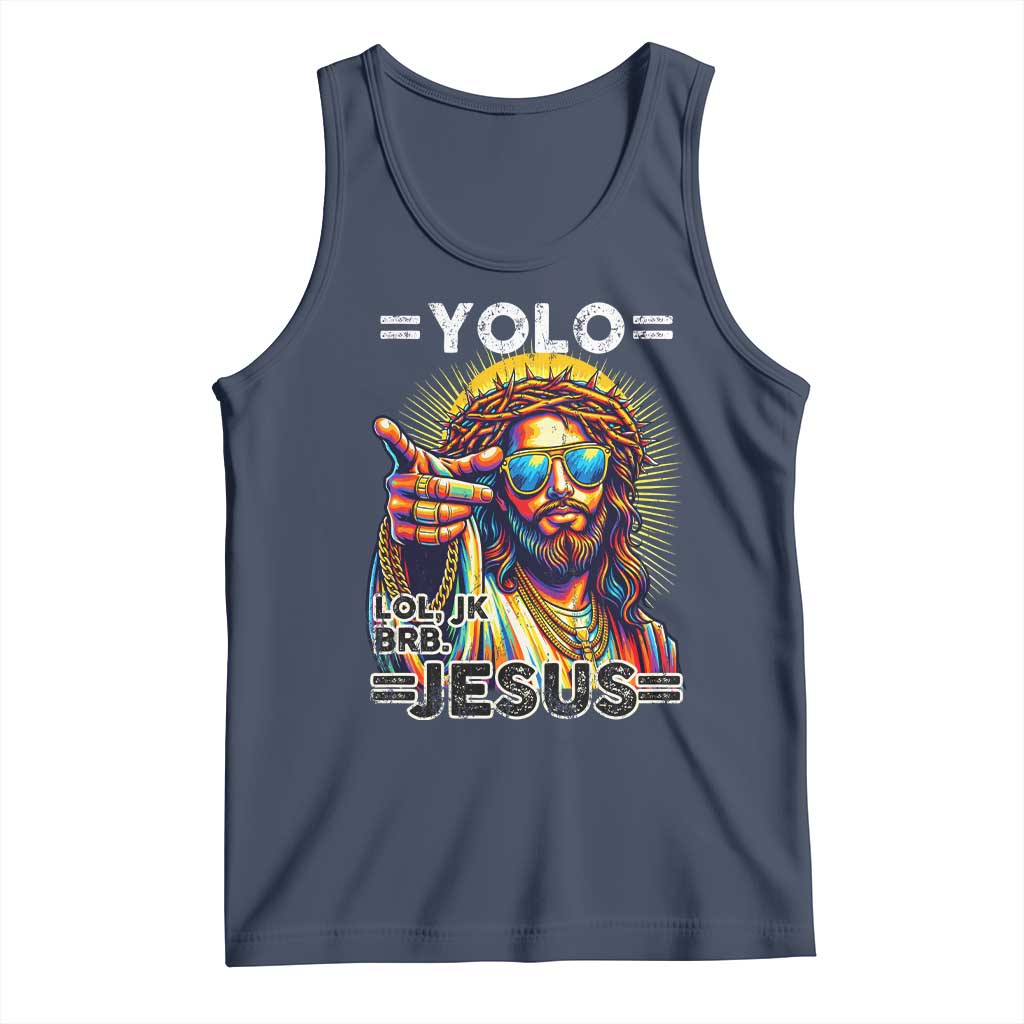 Funny Yolo Lol Jk BRB Christian Easter Tank Top Resurrection Jesus