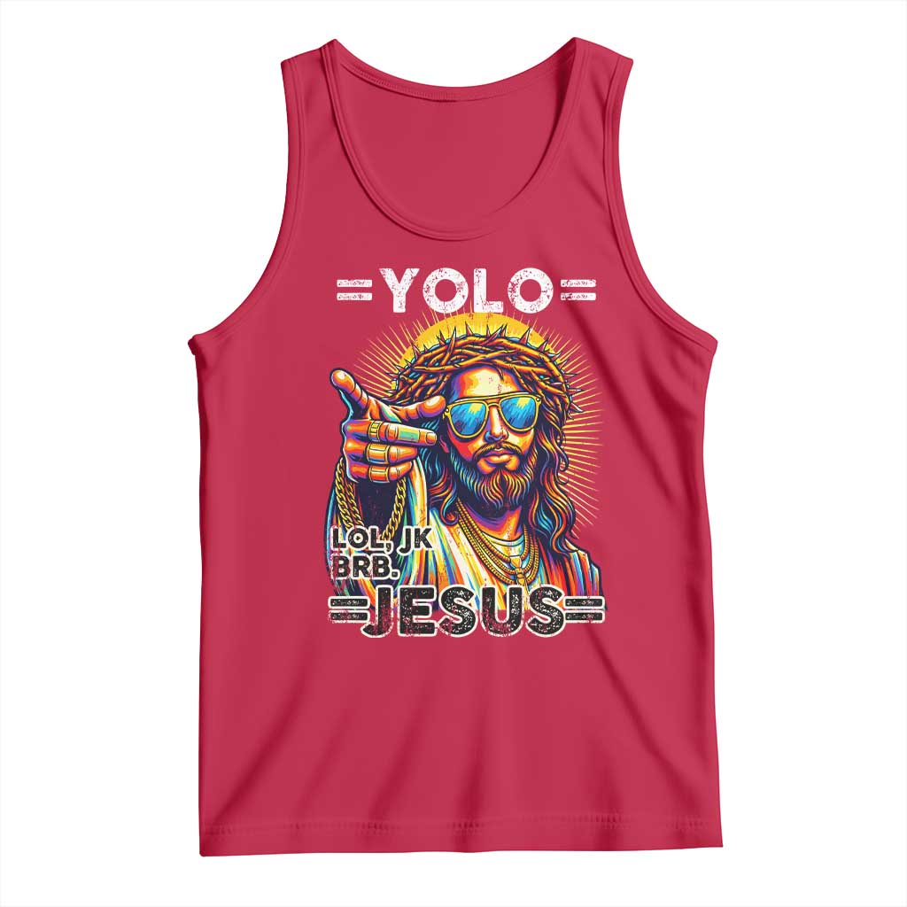 Funny Yolo Lol Jk BRB Christian Easter Tank Top Resurrection Jesus