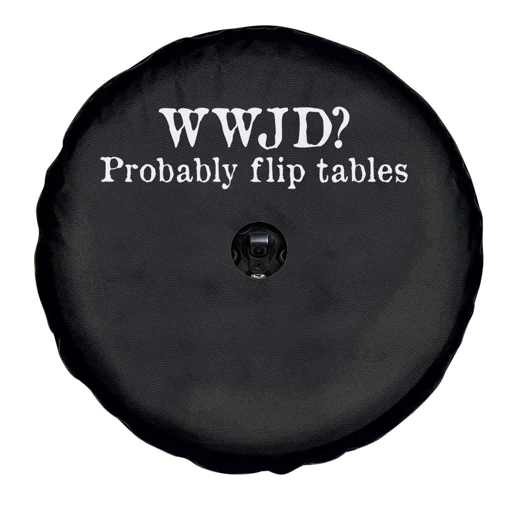 WWJD Probably Flip Tables Spare Tire Cover Christian Humor
