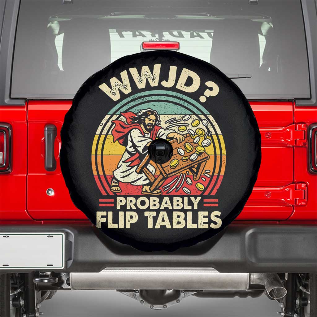 WWJD Probably Flip Tables Spare Tire Cover Retro Christian Humor