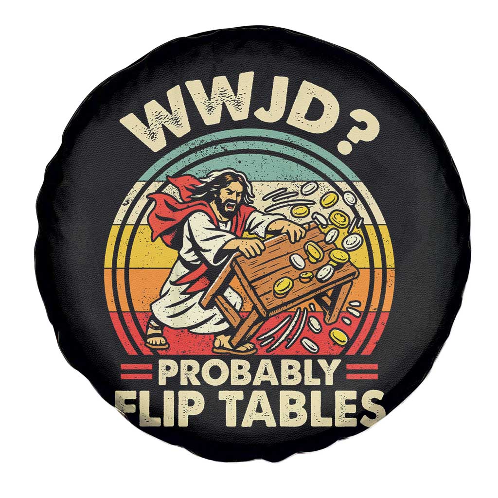 WWJD Probably Flip Tables Spare Tire Cover Retro Christian Humor
