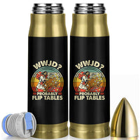 WWJD Probably Flip Tables Bullet Tumbler Retro Christian Humor