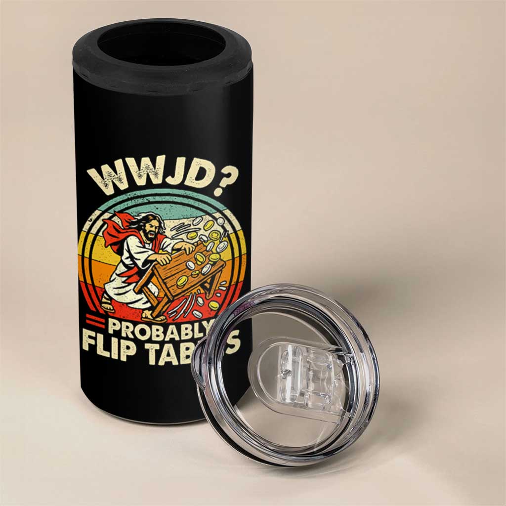 WWJD Probably Flip Tables 4 in 1 Can Cooler Tumbler Retro Christian Humor