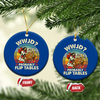 WWJD Probably Flip Tables Ceramic Ornament Retro Christian Humor