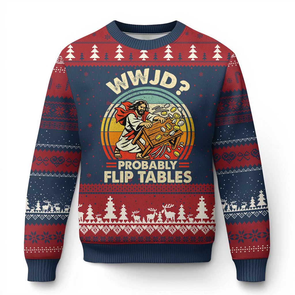WWJD Probably Flip Tables Ugly Christmas Sweater Retro Christian Humor
