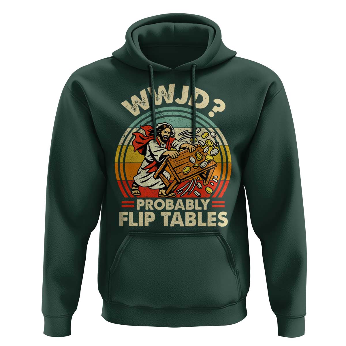 WWJD Probably Flip Tables Hoodie Retro Christian Humor