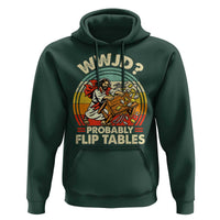 WWJD Probably Flip Tables Hoodie Retro Christian Humor