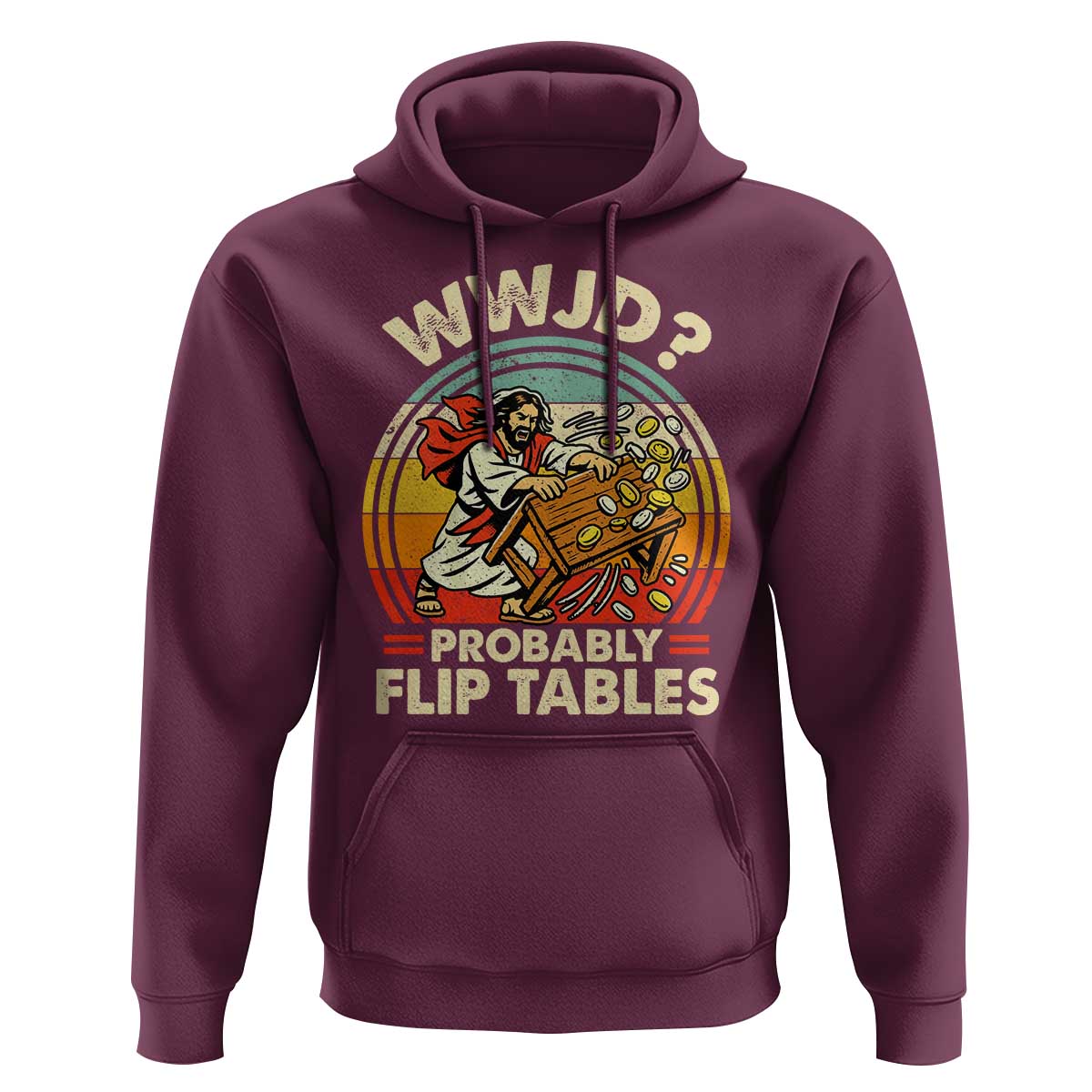 WWJD Probably Flip Tables Hoodie Retro Christian Humor