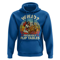 WWJD Probably Flip Tables Hoodie Retro Christian Humor