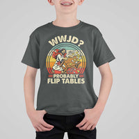 WWJD Probably Flip Tables T Shirt For Kid Retro Christian Humor