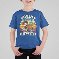 WWJD Probably Flip Tables T Shirt For Kid Retro Christian Humor
