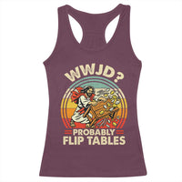 WWJD Probably Flip Tables Racerback Tank Top Retro Christian Humor