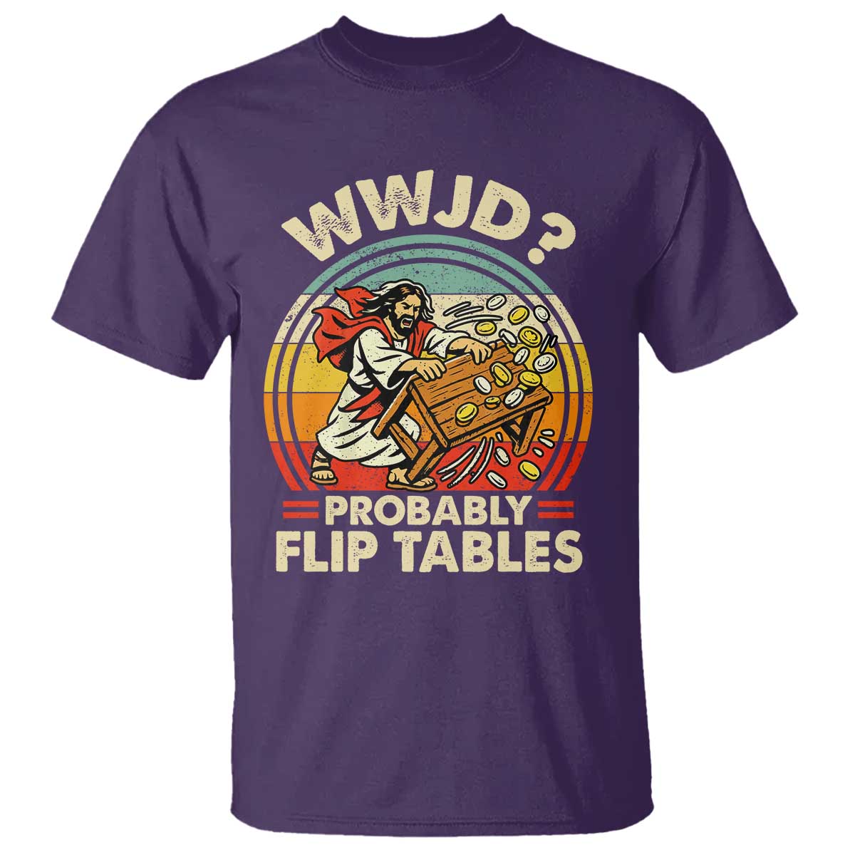 WWJD Probably Flip Tables T Shirt Retro Christian Humor