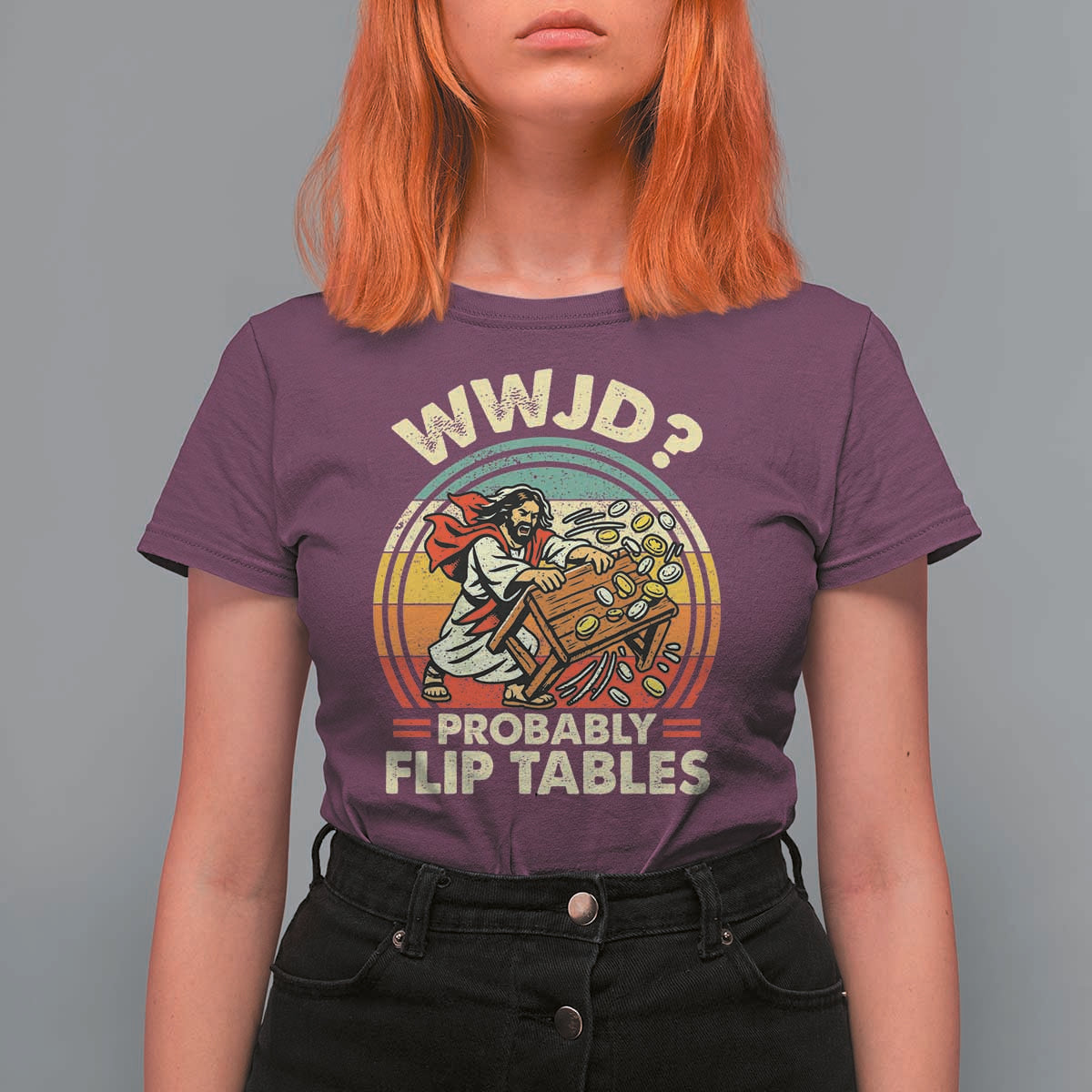 WWJD Probably Flip Tables T Shirt For Women Retro Christian Humor