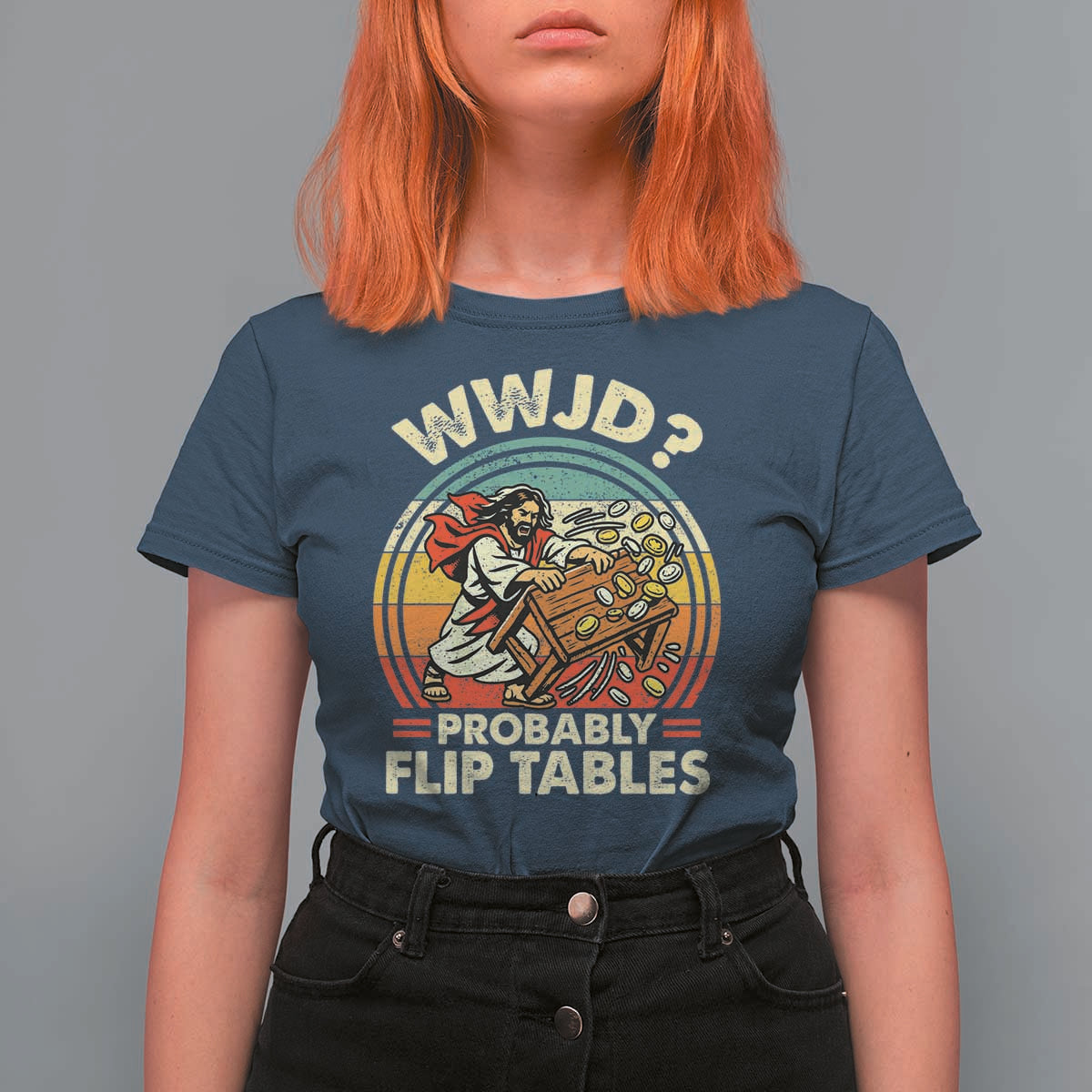 WWJD Probably Flip Tables T Shirt For Women Retro Christian Humor