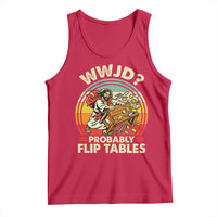 WWJD Probably Flip Tables Tank Top Retro Christian Humor