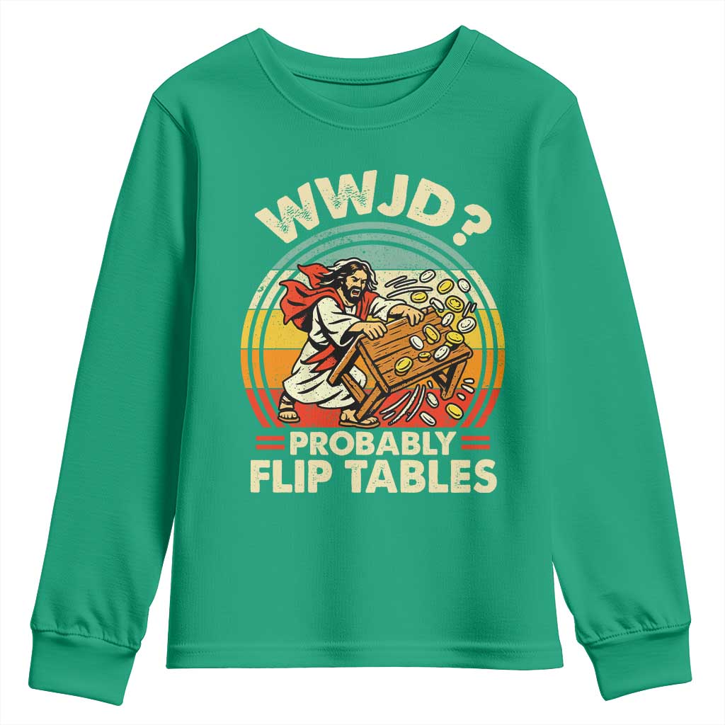 WWJD Probably Flip Tables Youth Sweatshirt Retro Christian Humor