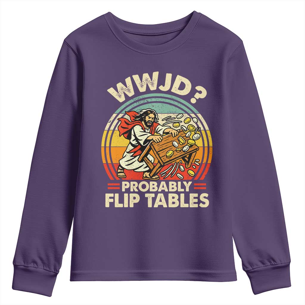WWJD Probably Flip Tables Youth Sweatshirt Retro Christian Humor