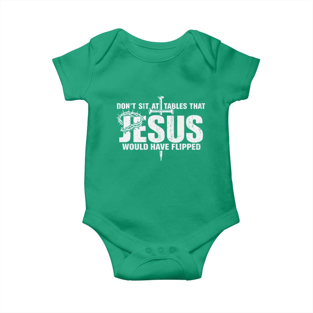 Dont Sit At Tables That Jesus Would Have Flipped Baby Onesie Funny Christian