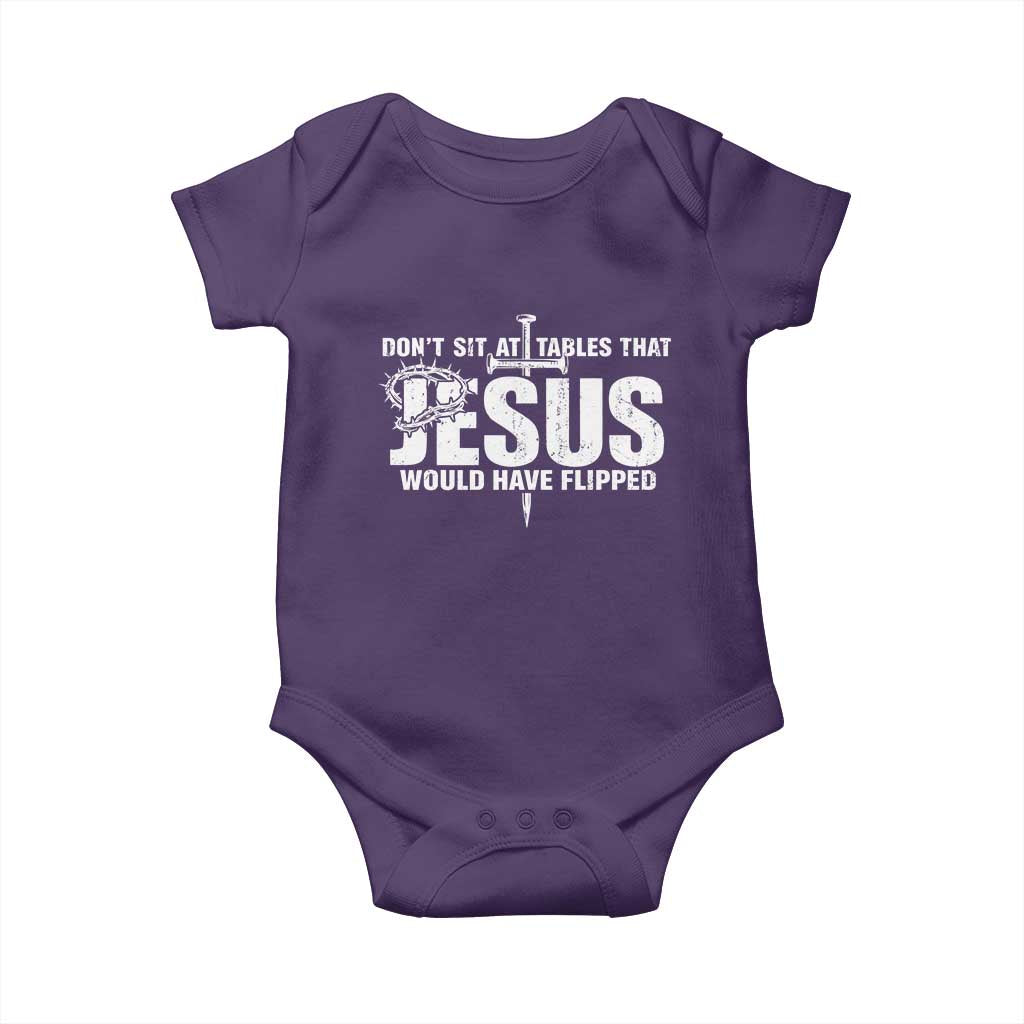 Dont Sit At Tables That Jesus Would Have Flipped Baby Onesie Funny Christian