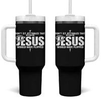 Dont Sit At Tables That Jesus Would Have Flipped Tumbler With Handle Funny Christian