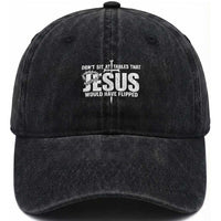 Dont Sit At Tables That Jesus Would Have Flipped Washed Cotton Baseball Cap Funny Christian