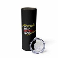 Eat Sleep Softball Repeat Skinny Tumbler Funny Softball Player