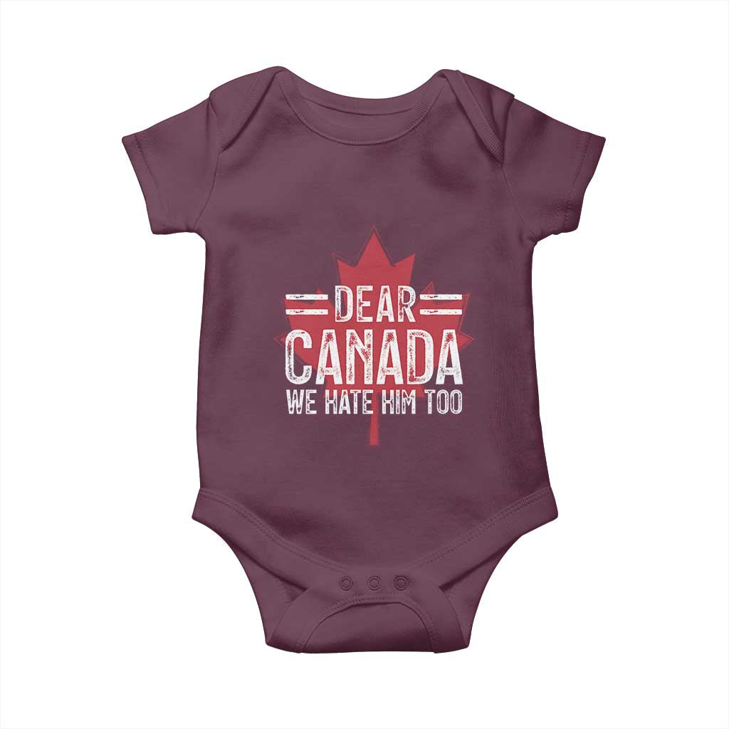Funny Dear Canada We Hate Him Too Baby Onesie Maple Leaf
