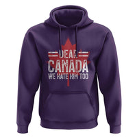 Funny Dear Canada We Hate Him Too Hoodie Maple Leaf