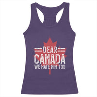 Funny Dear Canada We Hate Him Too Racerback Tank Top Maple Leaf