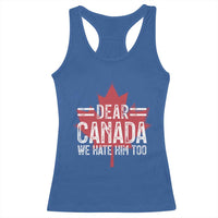 Funny Dear Canada We Hate Him Too Racerback Tank Top Maple Leaf