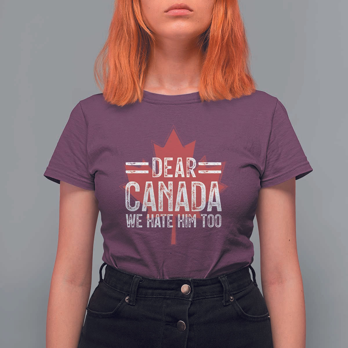 Funny Dear Canada We Hate Him Too T Shirt For Women Maple Leaf