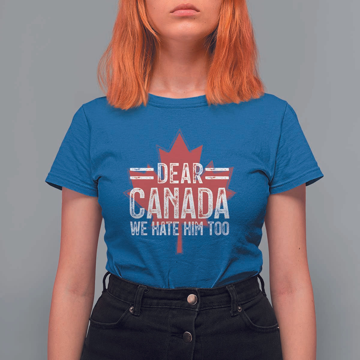 Funny Dear Canada We Hate Him Too T Shirt For Women Maple Leaf