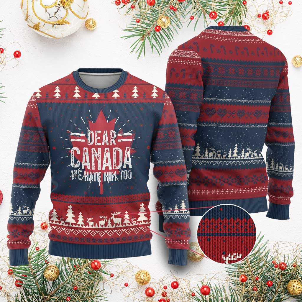 Funny Dear Canada We Hate Him Too Knitted Sweatshirt Maple Leaf - Wonder Print Shop