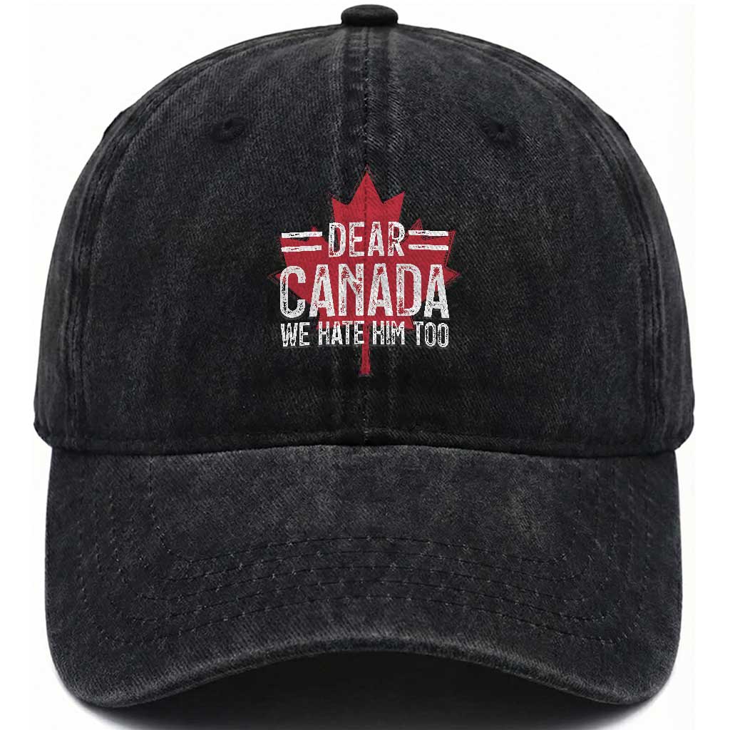 Funny Dear Canada We Hate Him Too Washed Cotton Baseball Cap Maple Leaf