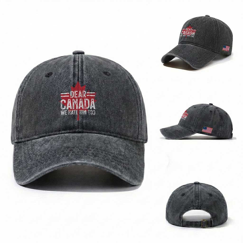 Funny Dear Canada We Hate Him Too Washed Cotton Baseball Cap Maple Leaf
