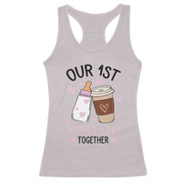 Funny Our First Mother's Day Together Racerback Tank Top Mom And Baby Matching