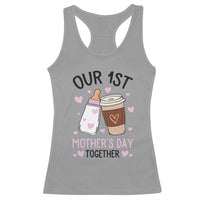 Funny Our First Mother's Day Together Racerback Tank Top Mom And Baby Matching