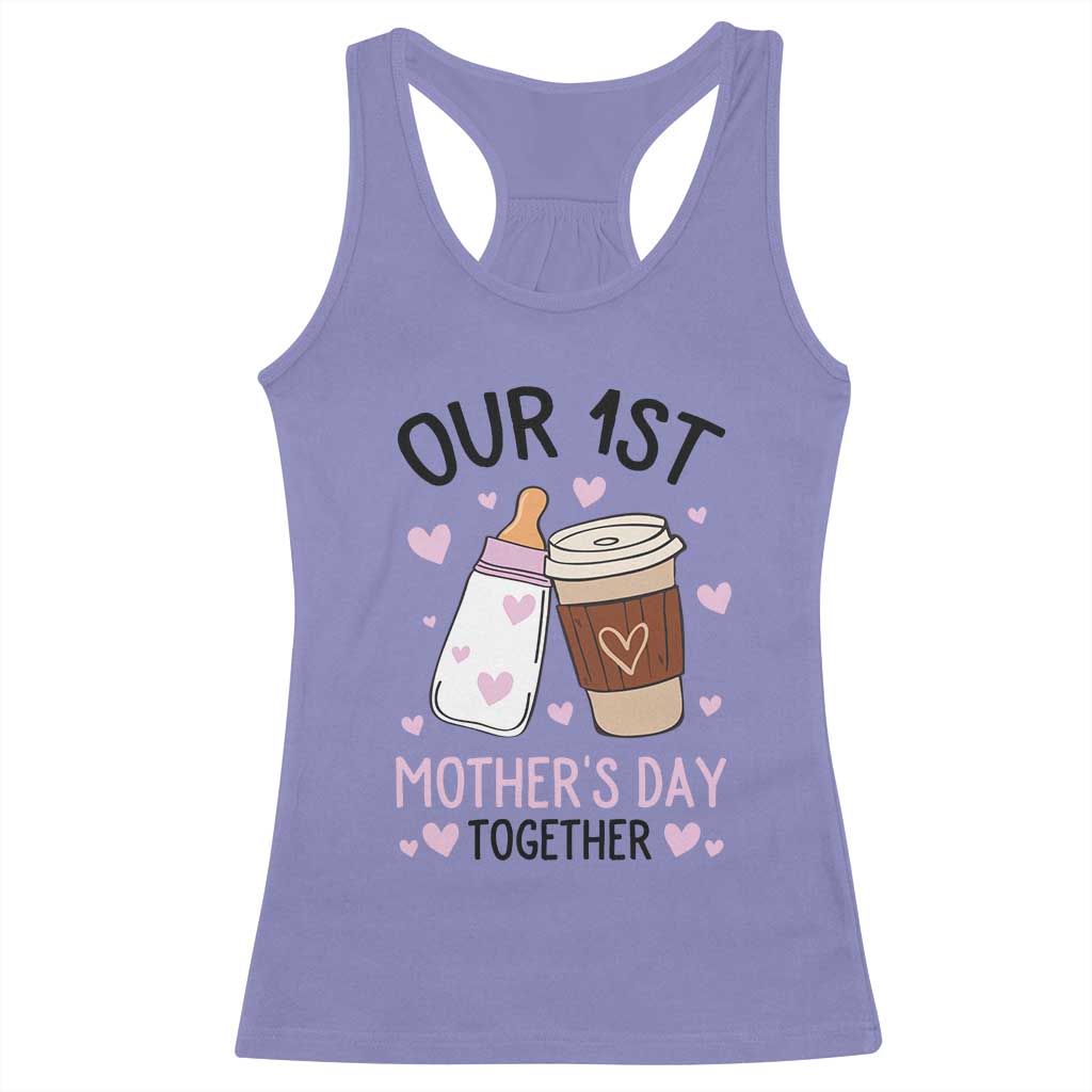 Funny Our First Mother's Day Together Racerback Tank Top Mom And Baby Matching