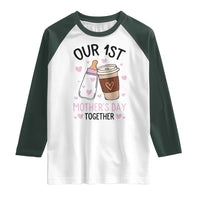 Funny Our First Mother's Day Together Raglan Shirt Mom And Baby Matching