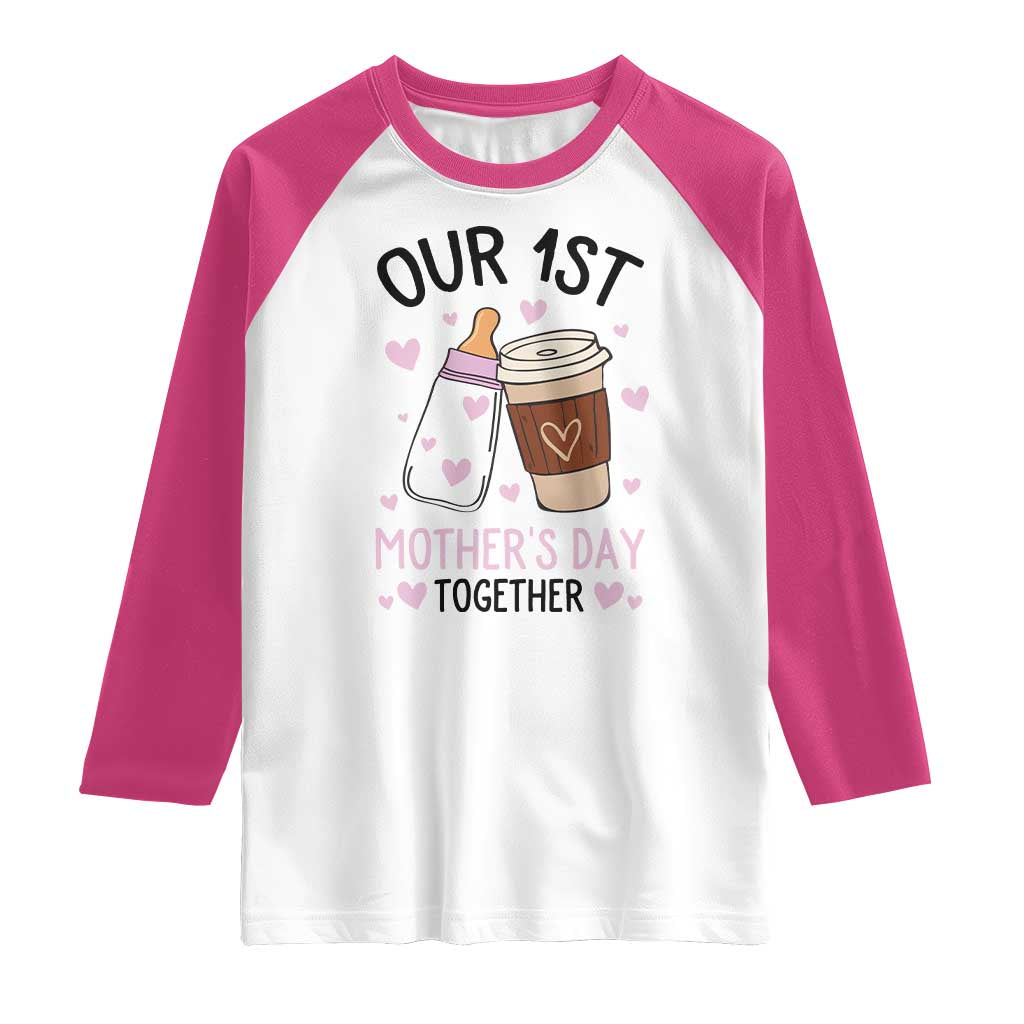 Funny Our First Mother's Day Together Raglan Shirt Mom And Baby Matching