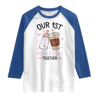 Funny Our First Mother's Day Together Raglan Shirt Mom And Baby Matching