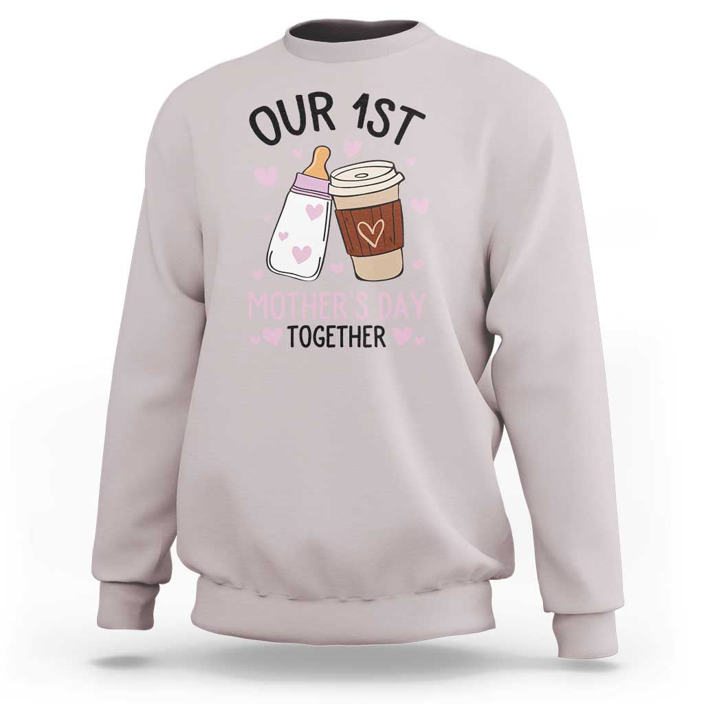 Funny Our First Mother's Day Together Sweatshirt Mom And Baby Matching