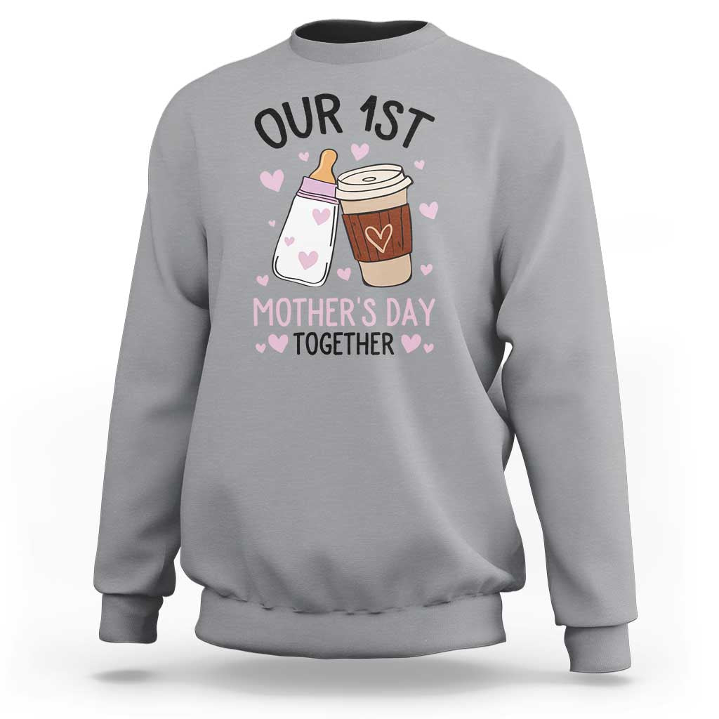 Funny Our First Mother's Day Together Sweatshirt Mom And Baby Matching