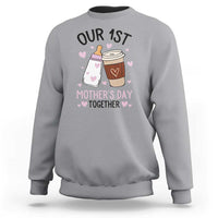 Funny Our First Mother's Day Together Sweatshirt Mom And Baby Matching