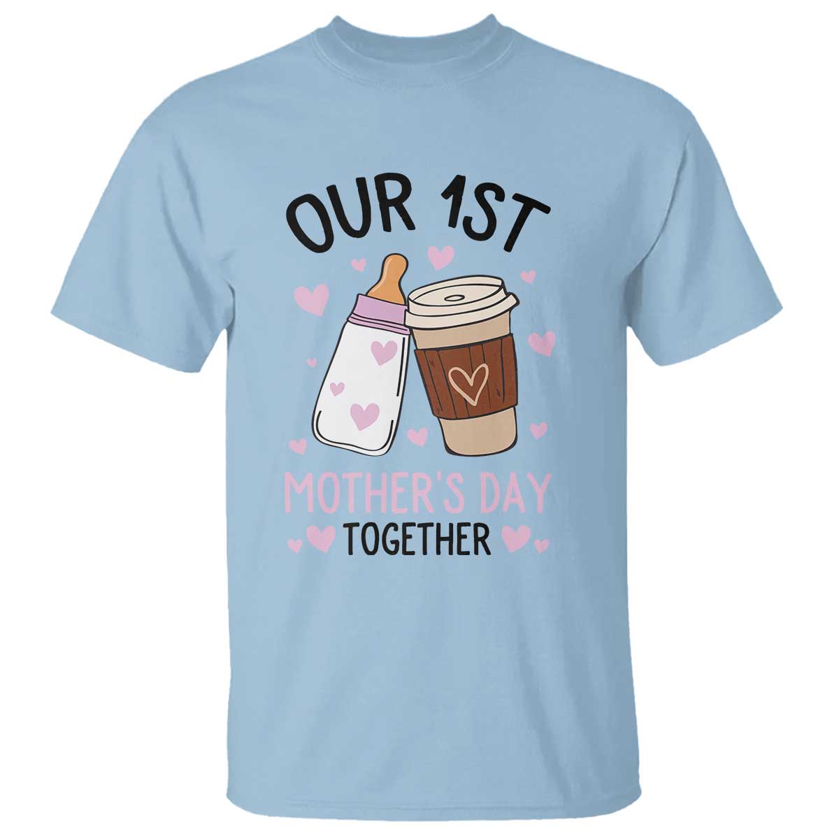 Funny Our First Mother's Day Together T Shirt Mom And Baby Matching