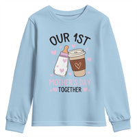 Funny Our First Mother's Day Together Youth Sweatshirt Mom And Baby Matching