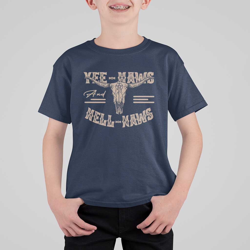 Funny Yee Haws And Hell Naws T Shirt For Kid Western Country Cowboy Longhorn Skull