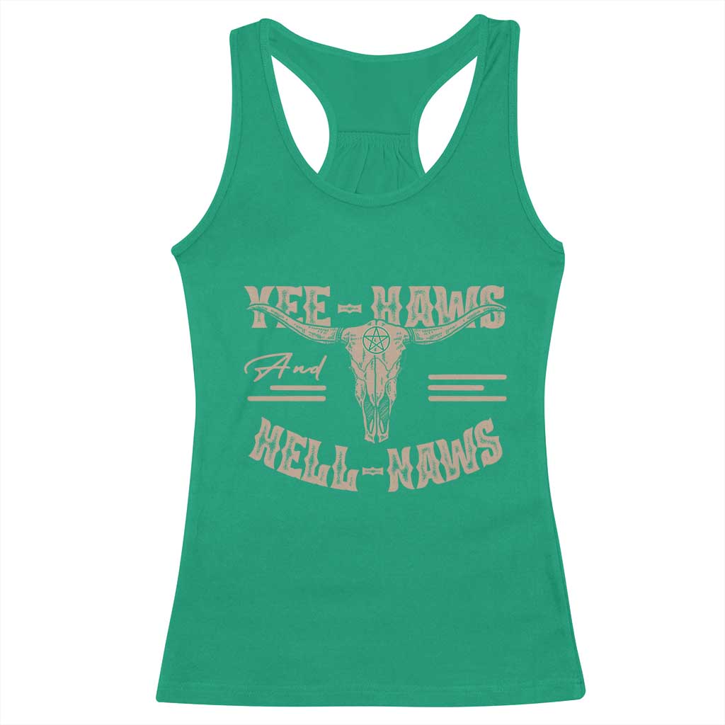 Funny Yee Haws And Hell Naws Racerback Tank Top Western Country Cowboy Longhorn Skull