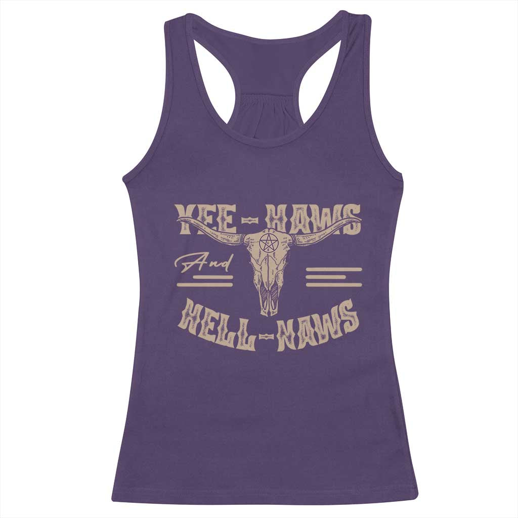 Funny Yee Haws And Hell Naws Racerback Tank Top Western Country Cowboy Longhorn Skull